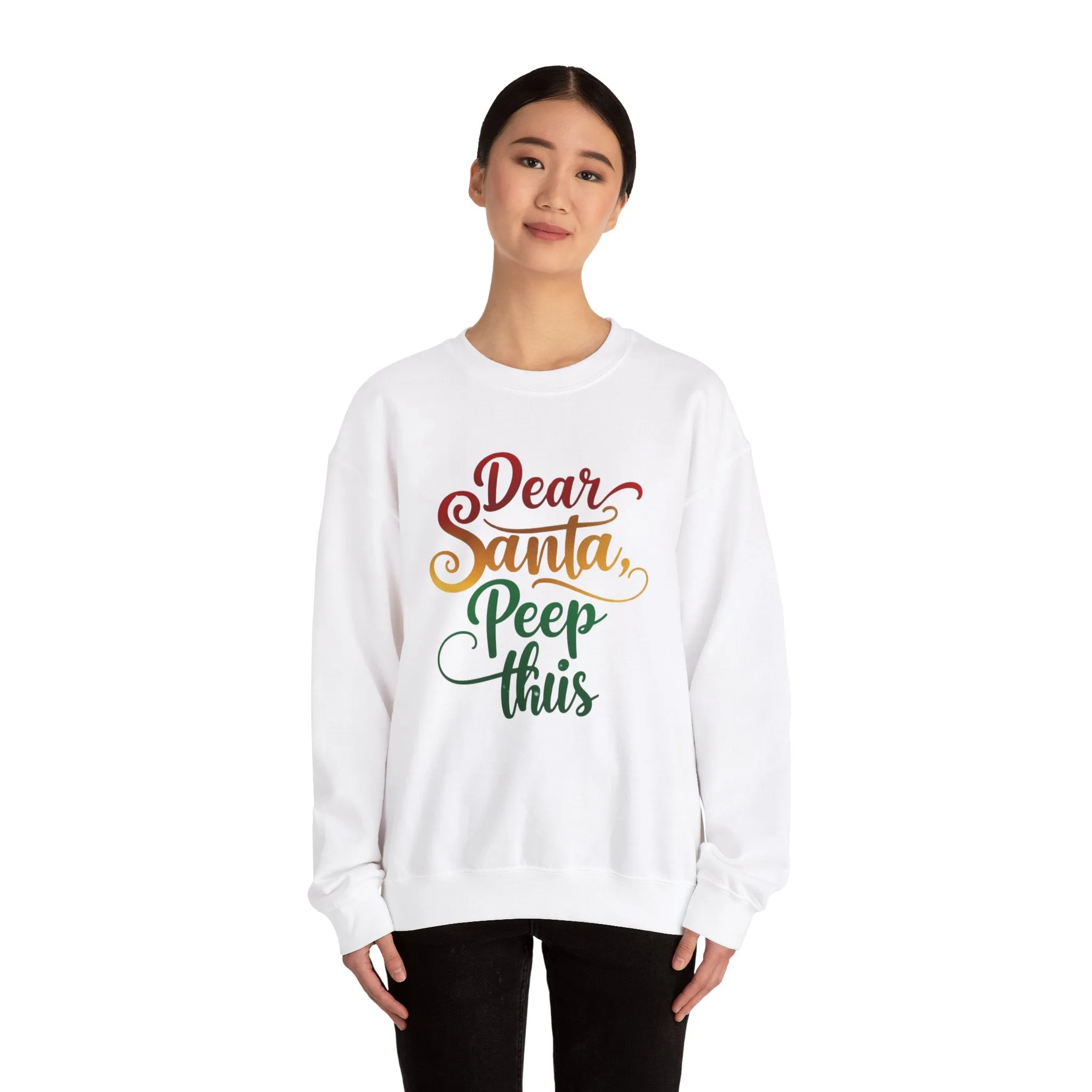 Holiday Message Unisex Sweatshirt - Dear Santa, Peep This